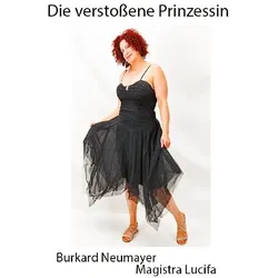 Die verstossene Prinzessin, Belletristik von Burkard Neumayer, Magistra Lucifa