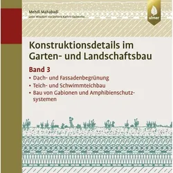 Konstruktionsdetails im Garten- und Landschaftsbau – Band 3, Fachbücher von Mehdi Mahabadi