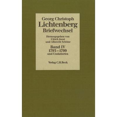 Lichtenberg Briefwechsel Bd. 4: 1793-1799, Gebundene Ausgabe von Georg Christoph Lichtenberg, C.H. Beck, 978-3-406-30959-5