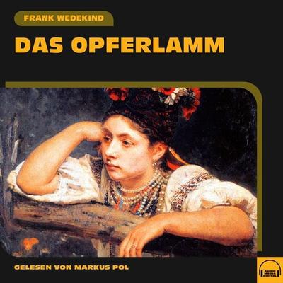 Das Opferlamm - Frank Wedekind, Audio, 9783991551225
