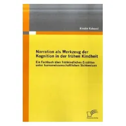Narration als Werkzeug der Kognition in der frühen Kindheit, Fachbücher von Kirstin Kabasci
