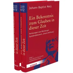 Ein Bekenntnis zum Glauben in dieser Zeit, Fachbücher von Johann Baptist Metz, Johann Reikerstorfer