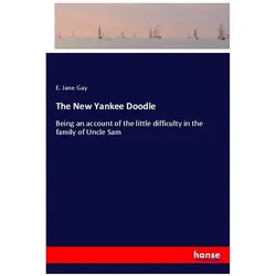 The New Yankee Doodle, Belletristik von E Jane Gay