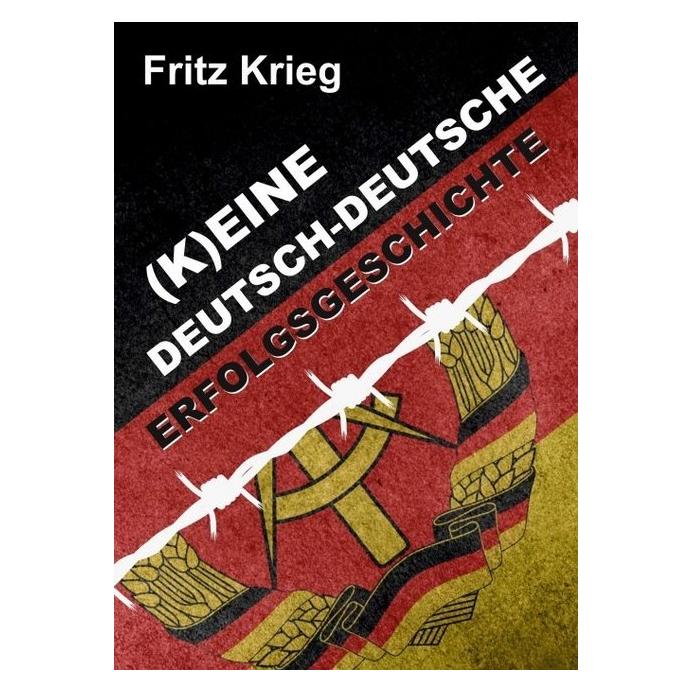 Tredition (K)Eine Deutsch-Deutsche Erfolgsgeschichte (Deutsch, Fritz Krieg) (56119530)