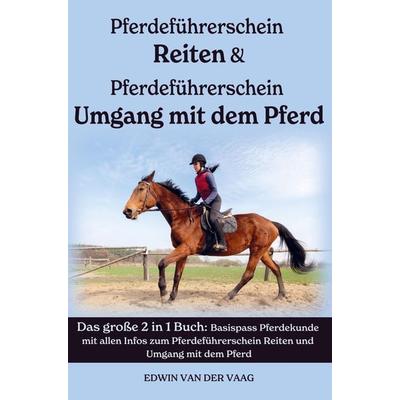 Pferdeführerschein Umgang mit dem Pferd & Reiten, Taschenbuch von Pferde Kompaktwissen, Bookmundo Direct, 978-94-036-6002-8