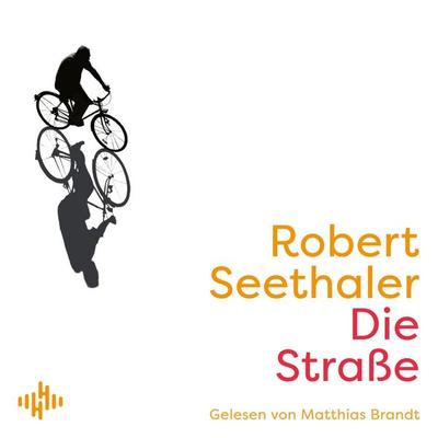 Die Straße - Robert Seethaler, Audio, 9783844943085