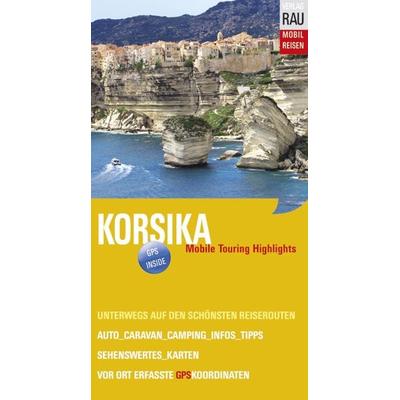 Korsika, Taschenbuch von Werner Rau, Rau, Werner, 978-3-926145-41-3