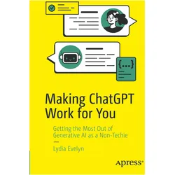 Making ChatGPT Work for You, Fachbücher von Lydia Evelyn