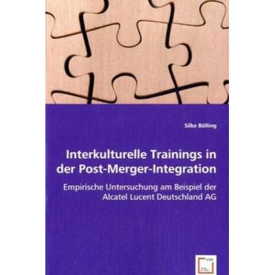 Bölling, S: Interkulturelle Trainings in der Post-Merger-Int, Taschenbuch von Silke Bölling, VDM, 978-3-8364-9875-3