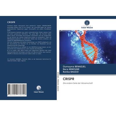 Crispr, Taschenbuch von Oumayma Benadjel,Nora Mimoune,Ratiba Baazizi, Verlag Unser Wissen, 978-620-2-77871-8