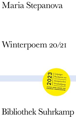 Maria Stepanova - Winterpoem 20/21: Leipziger Buchpreis zur Europäischen Verständigung 2023 (Bibliothek Suhrkamp) - Preis vom 10.10.2026 11:48:34 h
