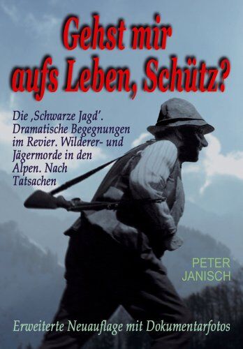 Peter Janisch - Gehst mir aufs Leben, Schütz? - Preis vom 15.10.2026 23:06:25 h