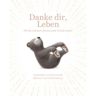 Danke dir, Leben, Gebundene Ausgabe von Kobi Yamada, Adrian & wimmelbuchverlag, 978-3-9858509-5-2