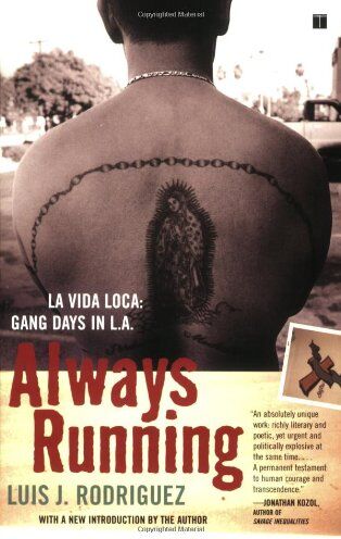 Rodriguez, Luis J. - Always Running: La Vida Loca: Gang Days in L.A. - Preis vom 09.10.2026 07:28:09 h