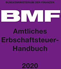 Bundesministerium der Finanzen - Amtliches Erbschaftsteuer-Handbuch 2020 - Preis vom 09.10.2026 07:28:09 h