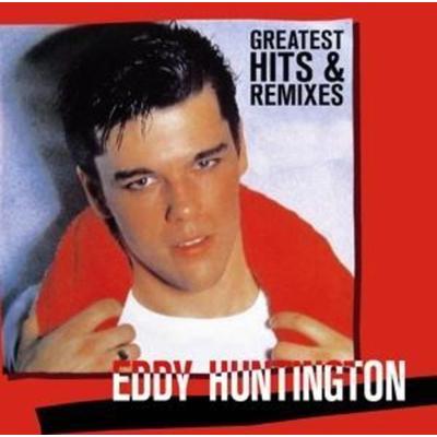 Greatest Hits & Remixes - Eddy Huntington, CD