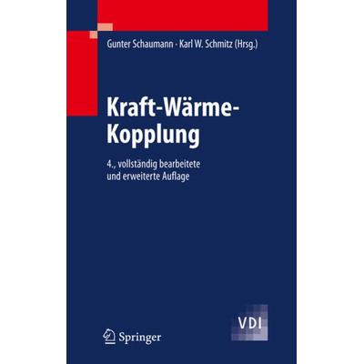 Kraft-Wärme-Kopplung, Gebundene Ausgabe von , Springer Berlin, 978-3-642-01424-6