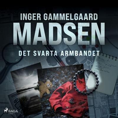 Det svarta armbandet - Inger Gammelgaard Madsen, Audio, 9788728537879