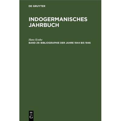 Bibliographie der Jahre 1944 bis 1946, Gebundene Ausgabe von Hans Krahe, De Gruyter, 978-3-11-230690-1