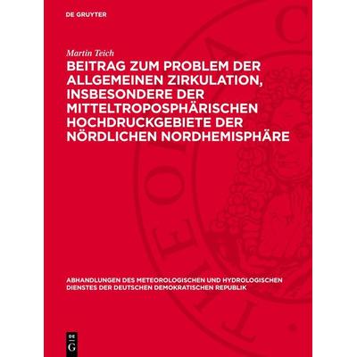 Beitrag zum Problem der allgemeinen Zirkulation, insbesondere der mitteltroposphärischen Hochdruckgebiete der nördlichen Nordhemisphäre, Gebundene