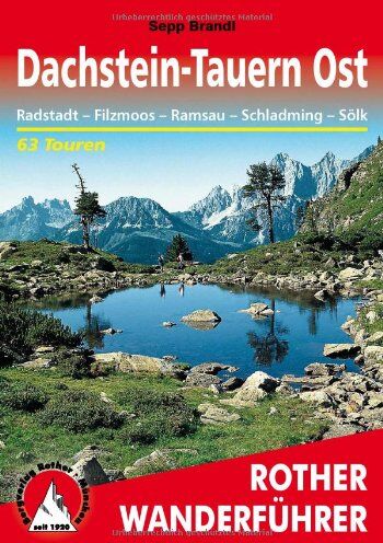 Sepp Brandl - Dachstein-Tauern Ost. Radstadt - Filzmoos - Ramsau - Schladming - Sölk. 63 Touren - Preis vom 09.10.2026 07:28:09 h