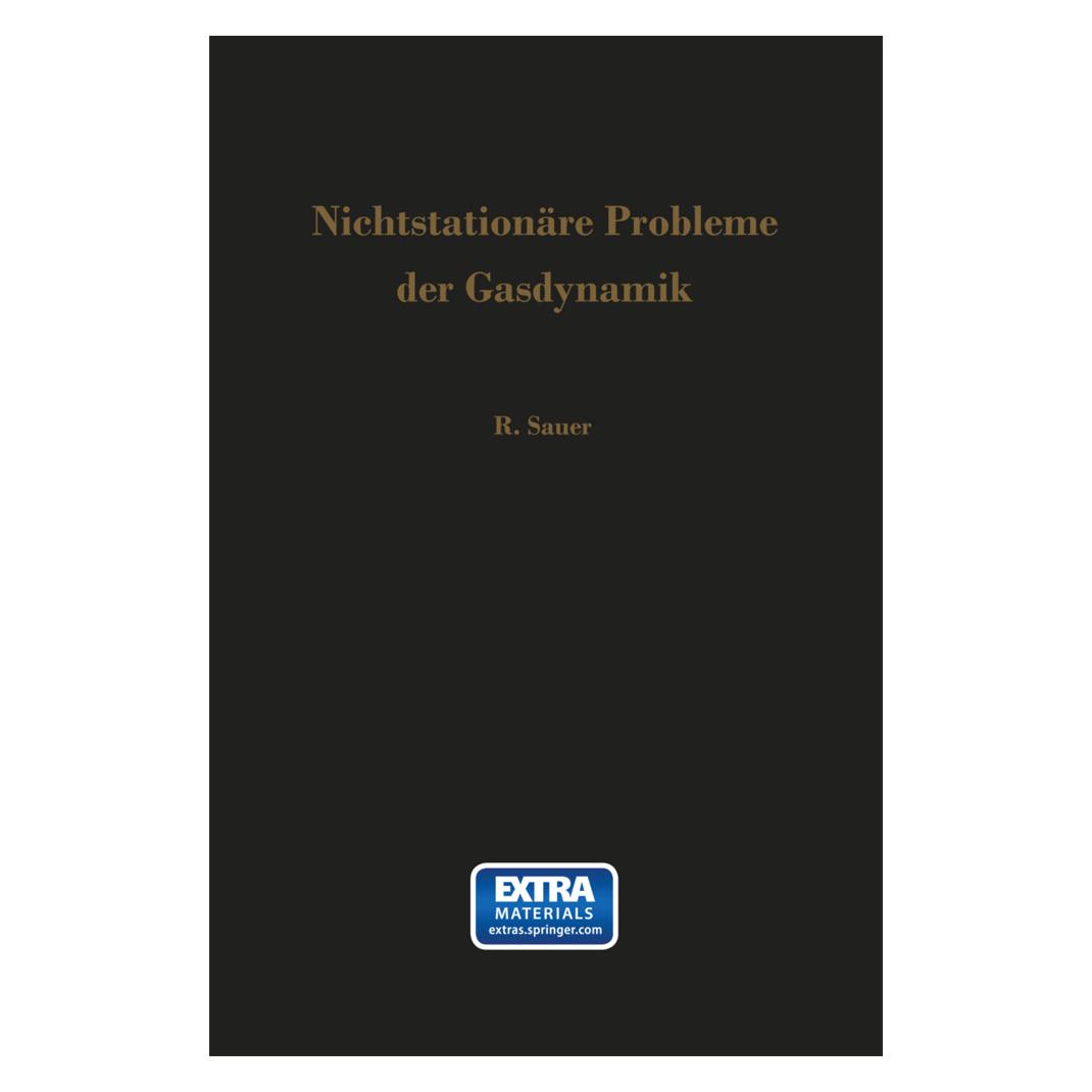 Springer Nichtstationäre Probleme der Gasdynamik (Deutsch, Softcover, Robert Sauer) (7276109)