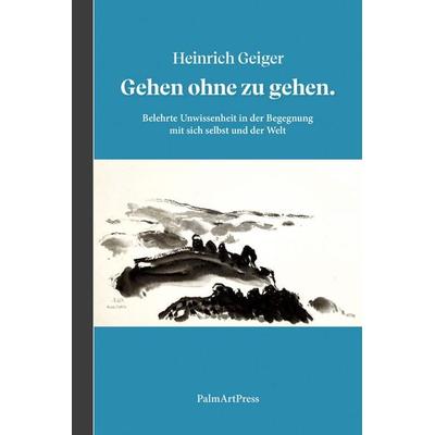 Gehen ohne zu gehen -