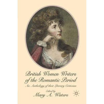 British Women Writers of the Romantic Period, Taschenbuch von Mary Waters, Macmillan Education Elt, 978-0-230-20577-2