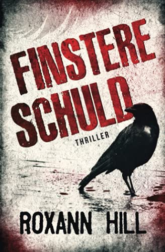 Roxann Hill - Finstere Schuld: Thriller (Wuthenow-Thriller, Band 3) - Preis vom 18.10.2026 19:22:15 h