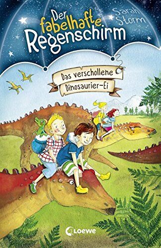 Sarah Storm - Der fabelhafte Regenschirm - Das verschollene Dinosaurier-Ei: Band 6 - Preis vom 13.10.2026 11:25:28 h