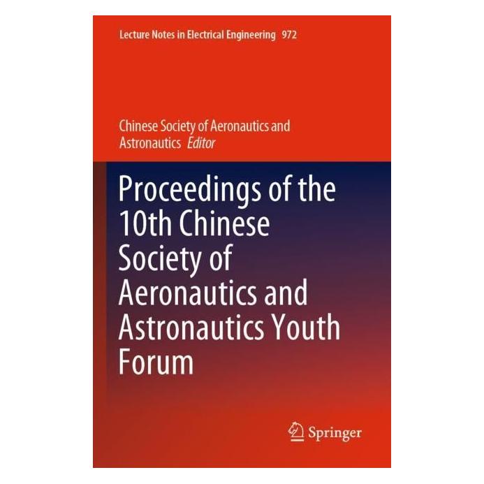 Springer Proceedings of the 10th Chinese Society of Aeronautics and Astronautics Youth Forum (Englisch, Softcover, Chinese Society of Aeronautics and Astronautics) (56992234)