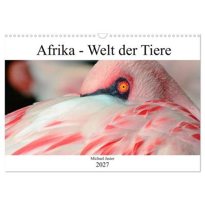 Afrika - Welt der Tiere (Wandkalender 2027 DIN A3 quer), CALVENDO Monatskalender