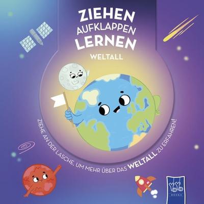 Ziehen - Aufklappen - Lernen: Weltall, Gebundene Ausgabe von , YoYo Books, 978-94-6505-464-3