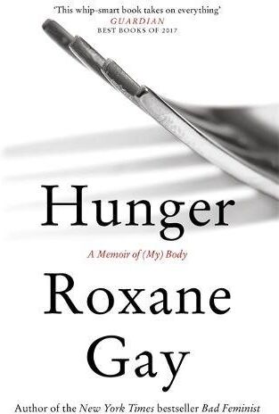 Roxane Gay - Hunger: A Memoir of (My) Body - Preis vom 17.10.2026 19:25:27 h