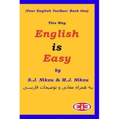 This Way English Is Easy, Taschenbuch von Mahnaz Javahery Nikou,Saeed Javahery Nikou, Independently Published, 978-1-72370-808-4