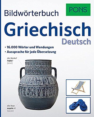 PONS Bildwörterbuch Griechisch: 16.000 Wörter und Wendungen. Aussprache für jede Übersetzung - Preis vom 13.10.2026 11:25:28 h