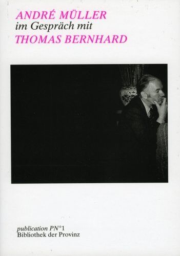 André Müller - André Müller im Gespräch mit Thomas Bernhard - Preis vom 09.10.2026 07:28:09 h