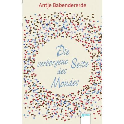 Die verborgene Seite des Mondes, Taschenbuch von Antje Babendererde, Arena