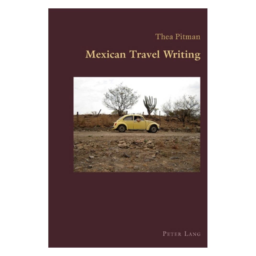 Peter Lang Mexican Travel Writing (Englisch, Softcover, Thea Pitman) (56023848)