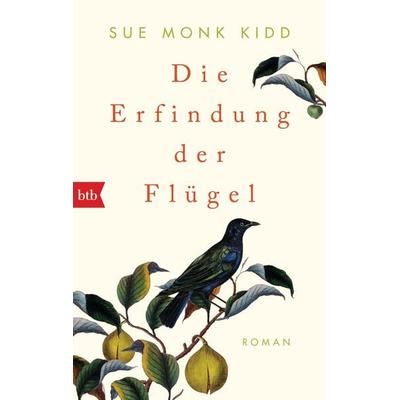 Die Erfindung der Flügel, Taschenbuch von Sue Monk Kidd, btb