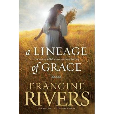 A Lineage of Grace, Taschenbuch von Francine Rivers, Tyndale House Publishers, 978-0-8423-5632-9