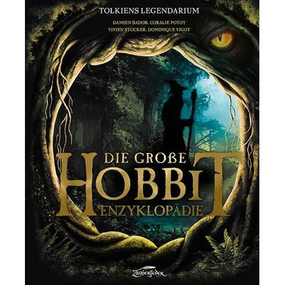 Die große Hobbit-Enzyklopädie, Gebundene Ausgabe von Damien Bador,Vivien Stocker,Coralie Potot,Dominique Vigot, Zauberfeder Verlag, 978-3-96481-025-0