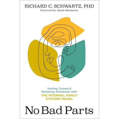 No Bad Parts, Taschenbuch von Richard C. Schwartz, Macmillan USA, 978-1-68364-668-6