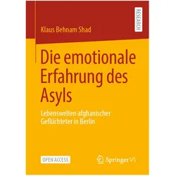 Die emotionale Erfahrung des Asyls, Fachbücher von Klaus Behnam Shad