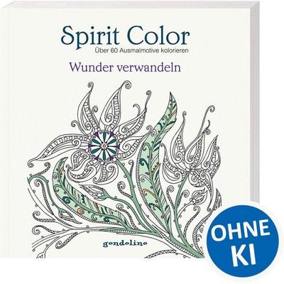 Spirit Color: Über 60 Ausmalmotive kolorieren - Wunder verwandeln, Taschenbuch von , Loewe, 978-3-8112-3390-4