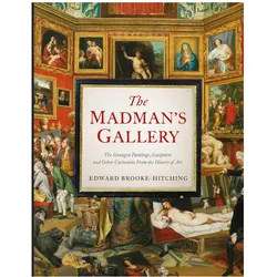 The Madman's Gallery, Ratgeber von Edward Brooke-Hitching