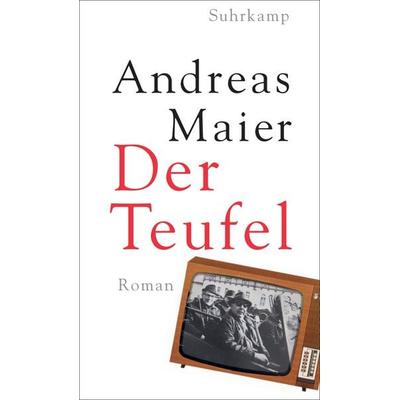 Der Teufel − Roman (Ortsumgehung 10), Gebundene Ausgabe von Andreas Maier, Suhrkamp, 978-3-518-43231-0