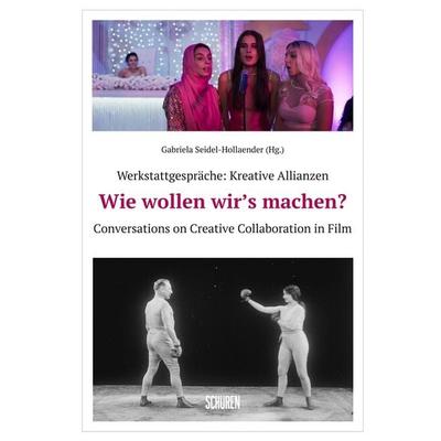 Werkstattgespräche: Kreative Allianzen, Taschenbuch von Gabriela Seidel-Hollaender, Schüren Verlag GmbH, 978-3-7410-0563-3