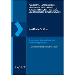 Gümpel:Rostfreie Stähle, Fachbücher von Alexandra Bauer, Paul Gümpel, Matthias Sorg, Arnulf Hörtnagl, Jörg Straub, Lazar Boskovic, Torsten Bogatzky, Benedikt Henkel