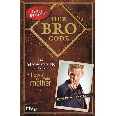 Der Bro Code, Taschenbuch von Matt Kuhn,Barney Stinson, Riva